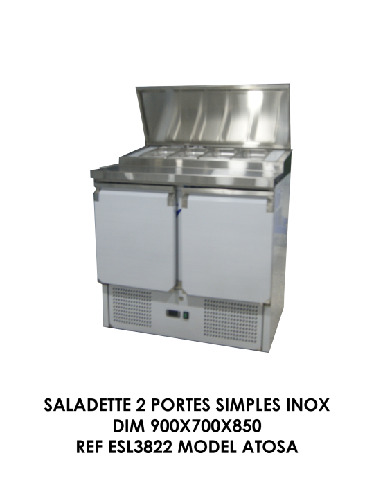 SALADETTE 2 PORTES SIMPLES INOX DIM 900X700X850 REF ESL3822 MODEL ATOSA