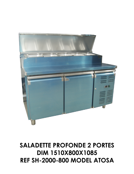 SALADETTE PROFONDE2 PORTES DIM 1510X800X1085 REF SH-2000-800 MODEL ATOSA