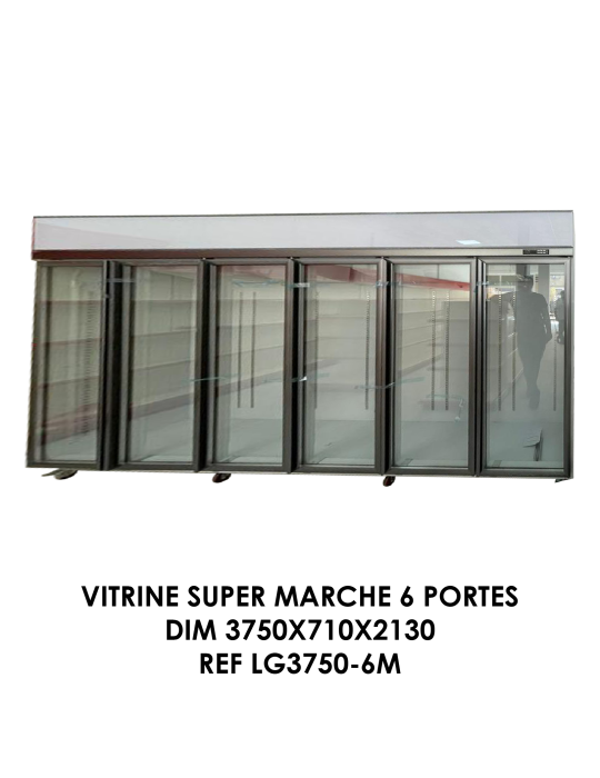 VITRINE SUPER MARCHE 6 PORTES DIM 3750X710X2130 REF LG3750-6M
